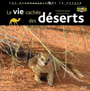 La vie cachée des déserts