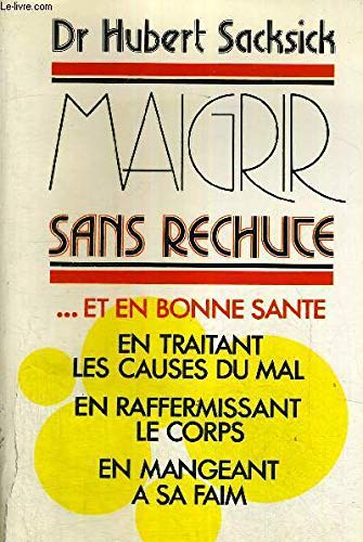 Maigrir sans rechute ...et en bonne sante