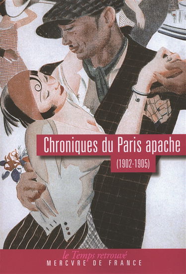 Chroniques du Paris apache (1902-1905)
