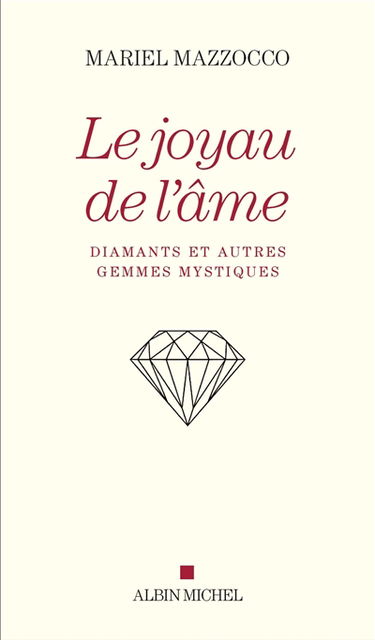 Le joyau de l'âme : diamants et autres gemmes mystiques