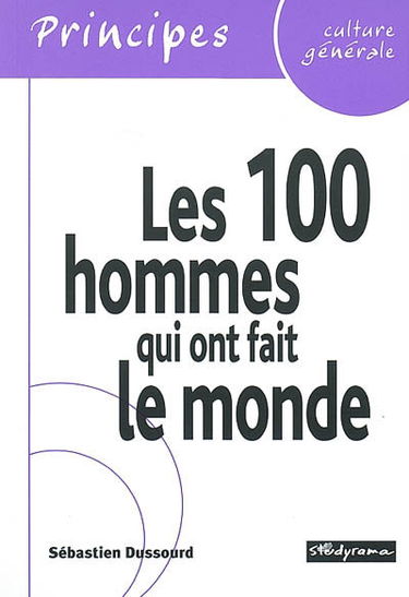 Les 100 hommes qui ont fait le monde