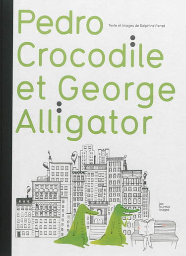 Pedro Crocodile et Georges Alligator