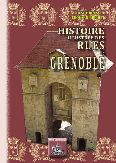 Histoire illustrée des rues de Grenoble