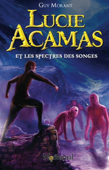 Couverture de Lucie Acamas et les spectres des songes