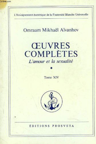 Oeuvres completes. tome 14. l' amour et la sexualite.