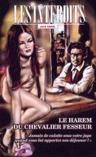 Les interdits n°244 : le harem du chevalier fesseur