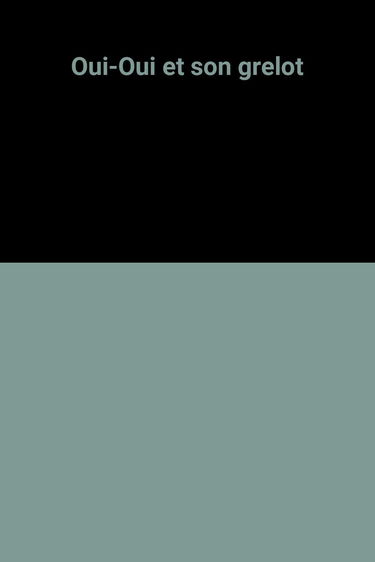 Oui-Oui et son grelot