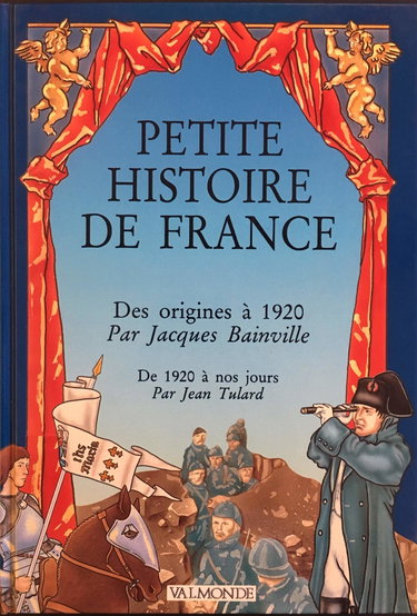 Couverture de Petite histoire de france- des origines à 1920 par jacques BAINVILLE- de 1920 à nos jours par Jean TULARD- Dessins originaux de Richard VILLORIA