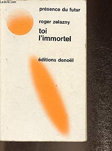 Toi l'immortel