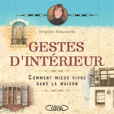 Gestes d'intérieur : comment mieux vivre dans la maison