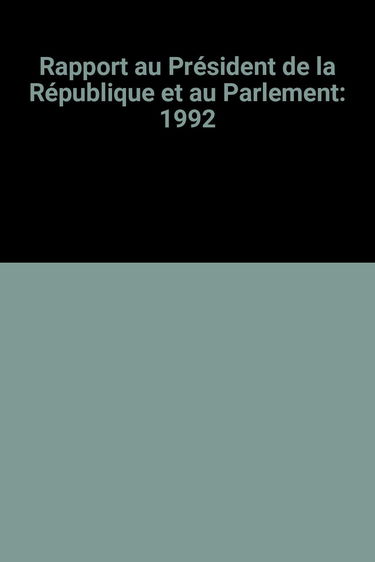 Rapport au Président de la République et au Parlement: 1992