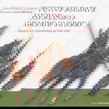 Petits soldats, héros de la Grande Guerre : imagier des combattants de 1914-1918
