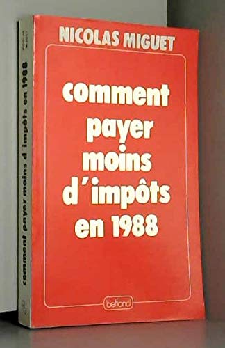 Couverture de Comment payer moins d'impôts en 1988