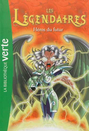 Les Légendaires. Vol. 6. Héros du futur