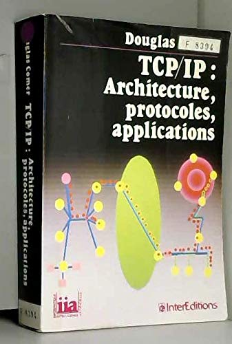 TCP/IP: Architecture, protocoles, applications