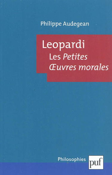 Leopardi, les Petites oeuvres morales