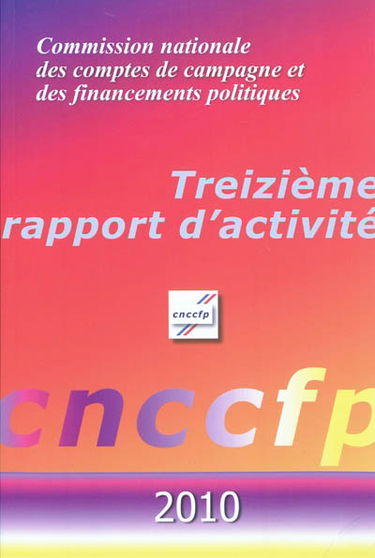 Treizième rapport d'activité, 2010 : adopté par la commission en sa séance du 18 avril 2011