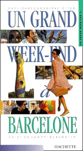 Un grand Week-End à Barcelone