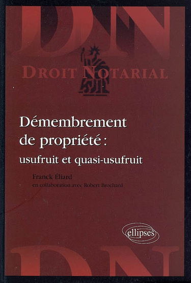 Démembrement de propriété : usufruit et quasi-usufruit
