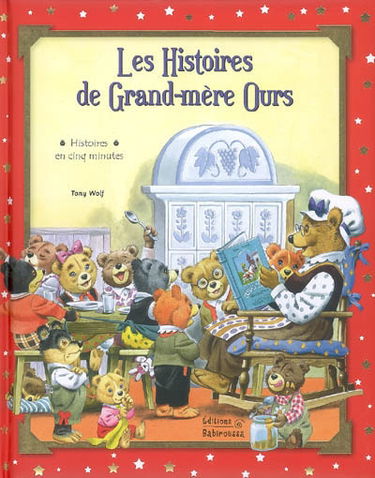 Les histoires de grand-mère ours : histoires en cinq minutes