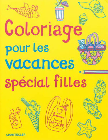 Couverture de Coloriage pour les vacances : spécial filles