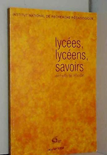 Lycées, lyceens, savoirs : elements de réflexion