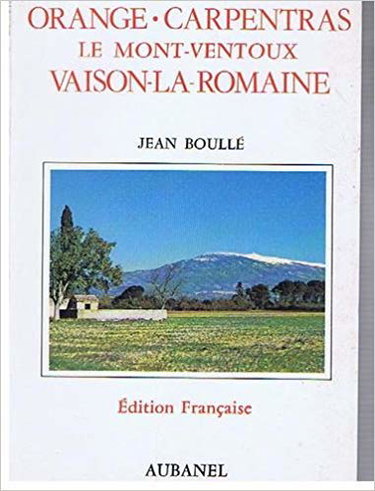 Couverture de Orange, Vaison-la-Romaine, Carpentras, Le Mont Ventoux