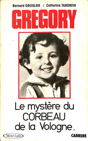 Couverture de Grégory : le mystère du corbeau de la Vologne