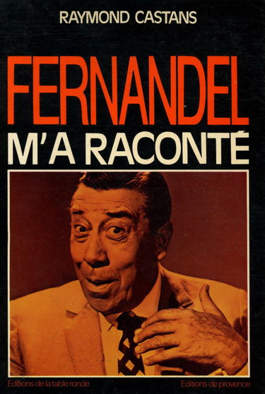 Fernandel m'a raconté / Castans, Raymond / Réf22144