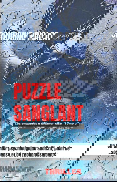 PUZZLE SANGLANT: Un thriller psychologique addictif, plein de suspense et de rebondissements