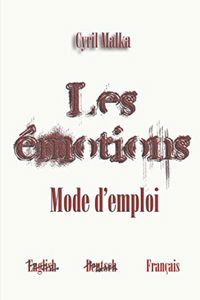 Les émotions - Mode d'emploi