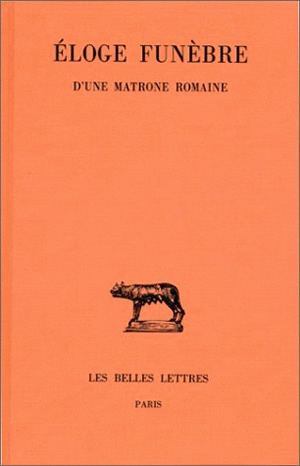 Eloge funèbre d'une matrone romaine : éloge dit de Turia