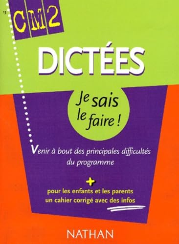 Dictées CM2 : Venir à bout des principales difficultés du programme (+ corrigé)