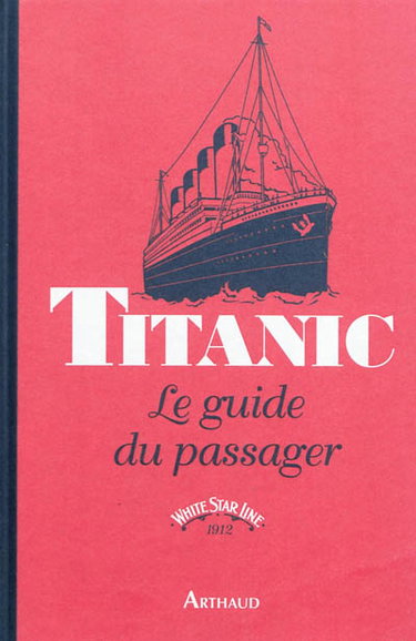 Titanic, le guide du passager