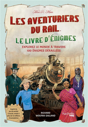 Couverture de Les aventuriers du rail : le livre d'énigmes : explorez le monde à travers 100 énigmes déraillées