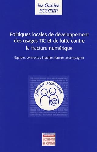 Politiques locales de développement des usages TIC et de lutte contre la fracture numérique