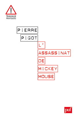 L'assassinat de Mickey Mouse : trois essais en disneylogie