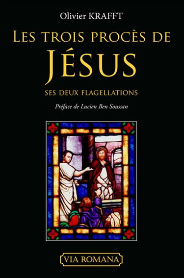 Les trois procès de Jésus : ses deux flagellations