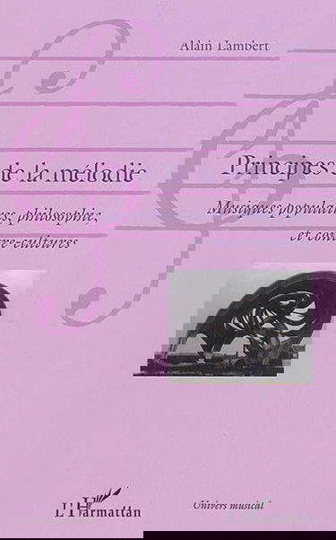 Principes de la mélodie : musiques populaires, philosophie et contre-cultures