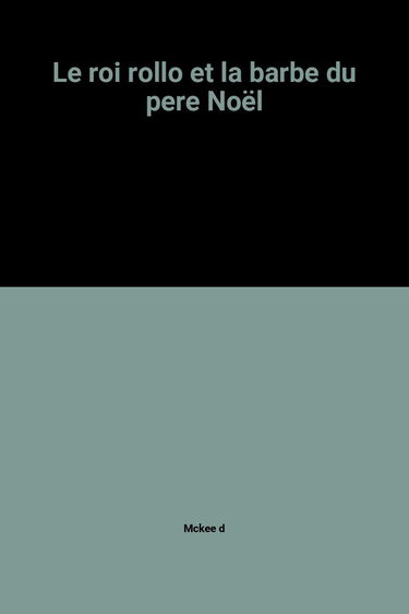 Le Roi Rollo et la barbe du Père Noël