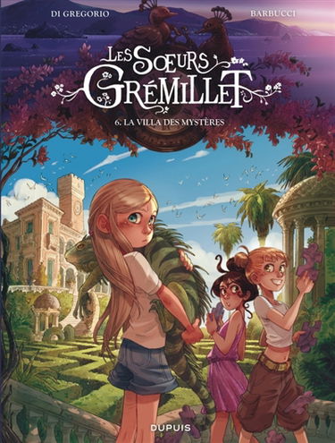 Les soeurs Grémillet. Vol. 6. La villa des mystères