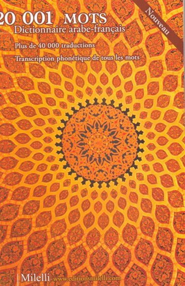 20.001 mots : dictionnaire arabe-français : plus de 40.000 traductions, transcription phonétique de tous les mots