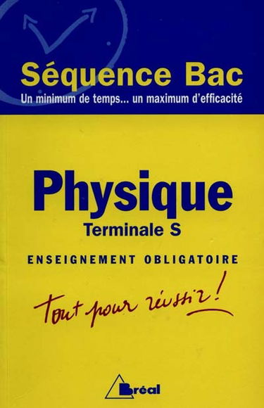 Physique : terminale S, enseignement obligatoire