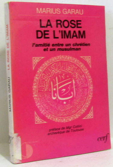 La Rose de l'iman : l'amitié entre un chrétien et un musulman