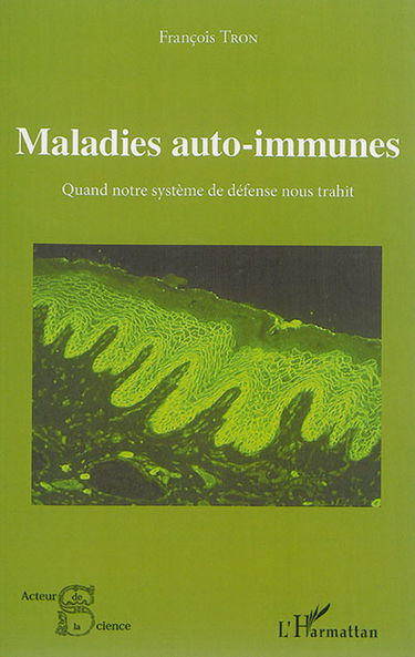Maladies auto-immunes : quand notre système de défense nous trahit