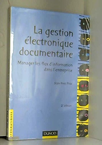 La Gestion Electronique Documentaire Manager Les Flux D'Information Dans L'Entreprise