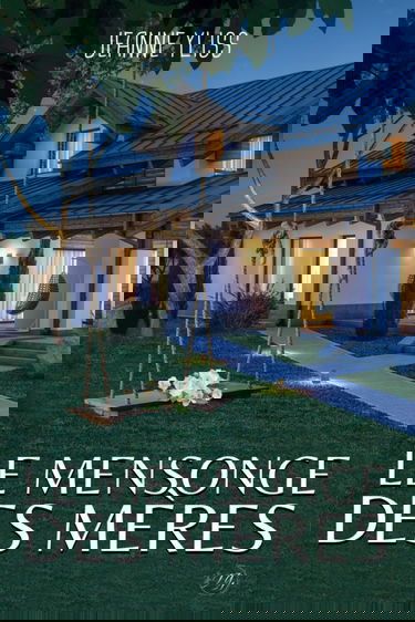 Le mensonge des mères