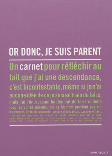 Or donc, j'ai un enfant