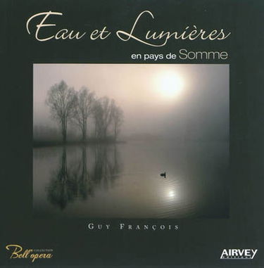 Eau et lumières en pays de Somme