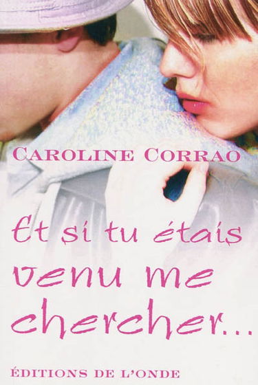 Et si tu étais venu me chercher...